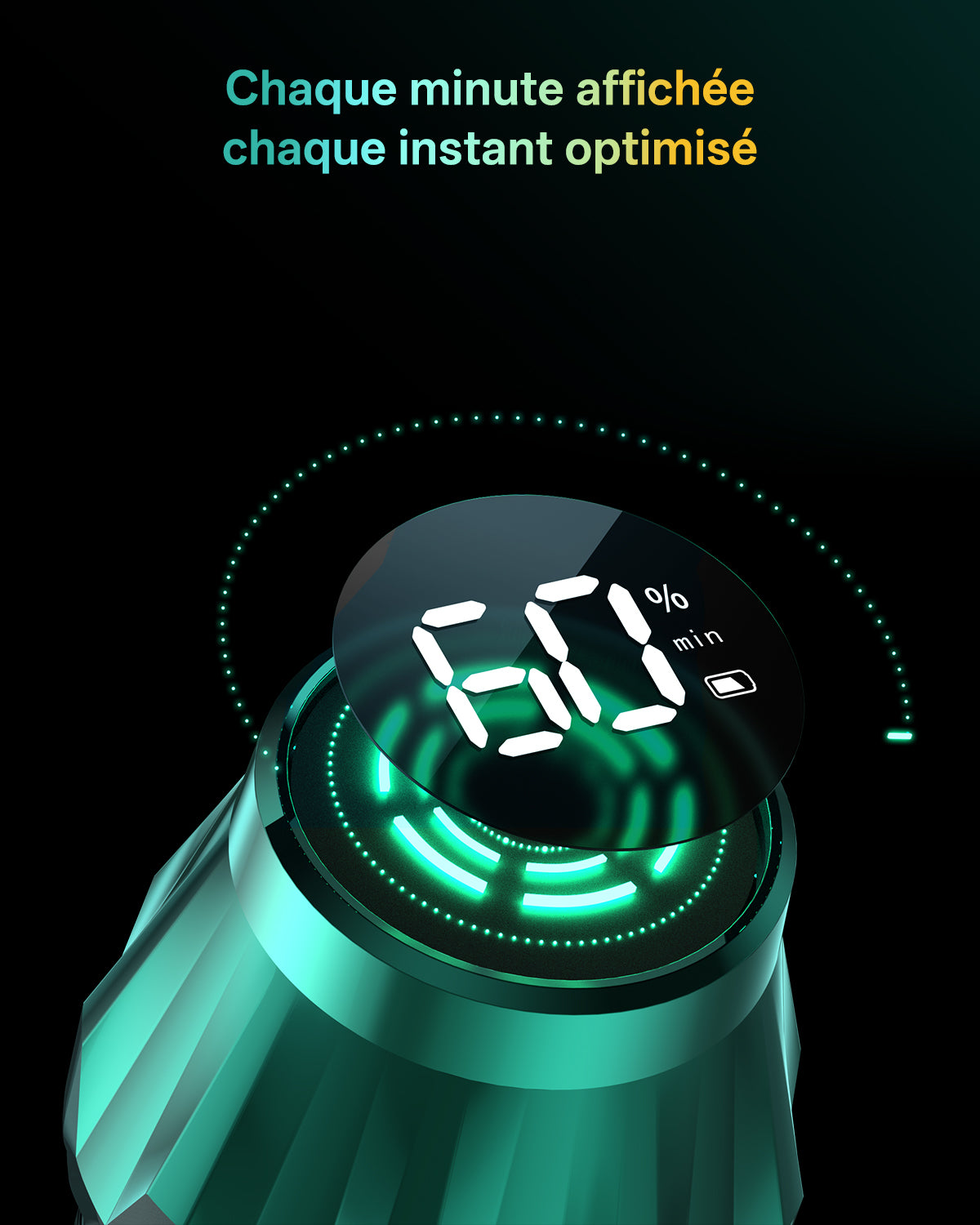 Appareil technologique cylindrique futuriste sur fond noir. Son interface affiche les indications "60%", "min" et une icône de batterie, entourées d'un halo de lumière bleu-vert. Le slogan "Chaque minute affichée, chaque instant optimisé" est visible au-dessus de l'appareil. La scène évoque la précision et l'optimisation des performances.
