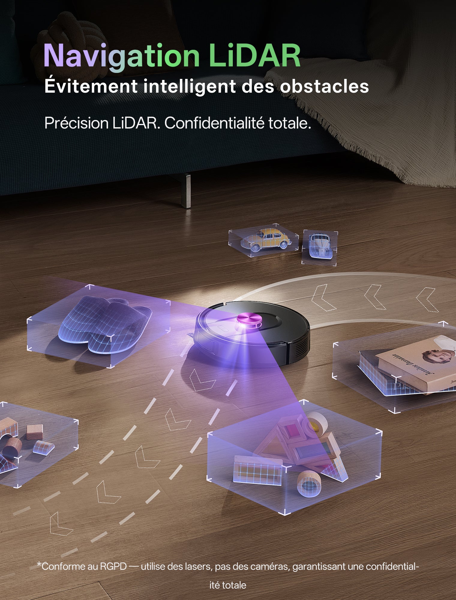 Robot aspirateur noir circulaire utilisant un système de navigation LiDAR, représenté par des faisceaux laser roses qui détectent et évitent intelligemment des objets comme une chaussure et un jouet sur un parquet. Le texte met en avant la précision du LiDAR et la confidentialité totale, car il utilise des lasers et non des caméras, en conformité avec le RGPD.